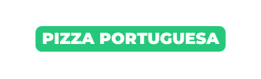 pizza PORTUGUESA
